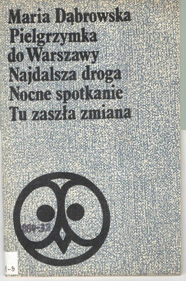Pielgrzymka do Warszawy ; Najdalsza droga ; Nocne spotkanie ; Tu zaszła zmiana