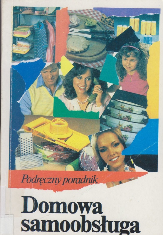 Domowa samoobsługa : podręczny poradnik