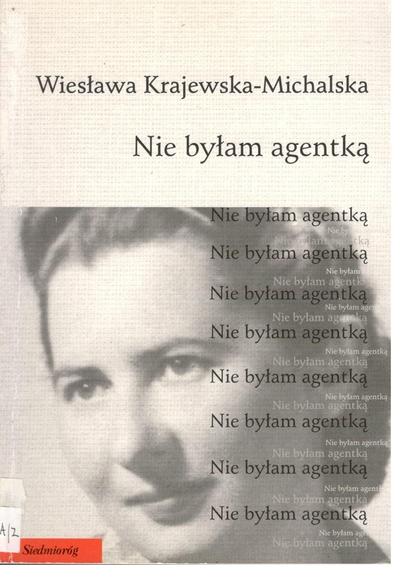 Nie byłam agentką : (opowieść o Danucie Sobolewskiej)