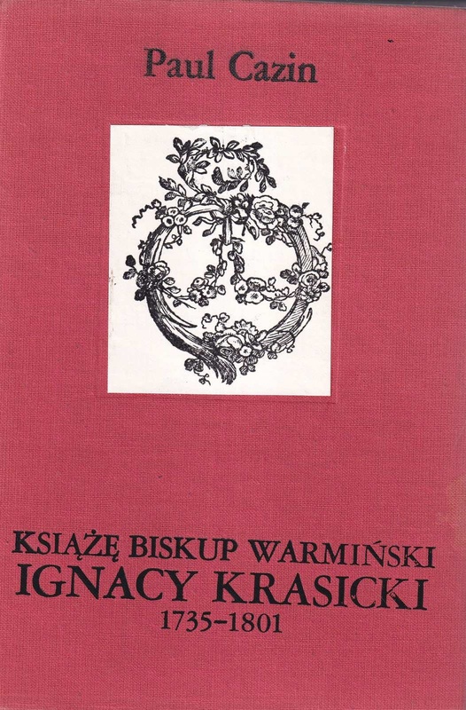 Książę biskup warmiński Ignacy Krasicki : 1735-1801