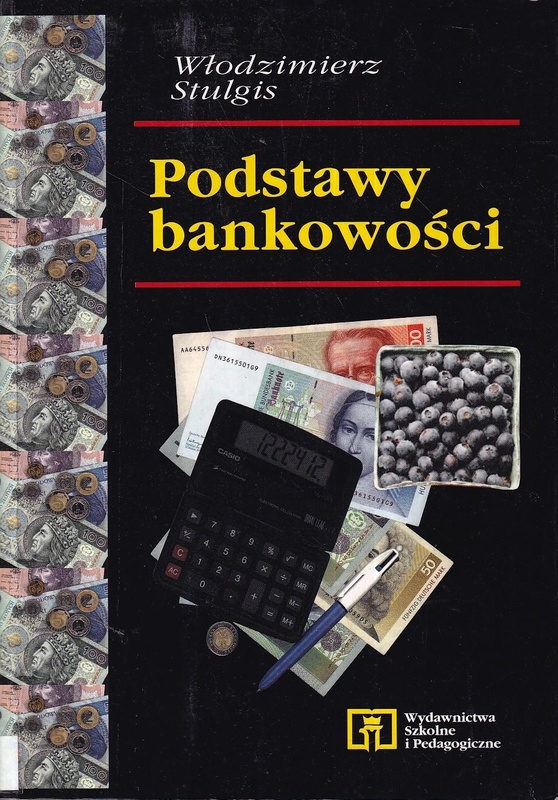 Podstawy bankowości : podręcznik dla liceum ekonomicznego i szkoły policealnej