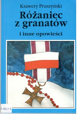 Różaniec z granatów i inne opowieści