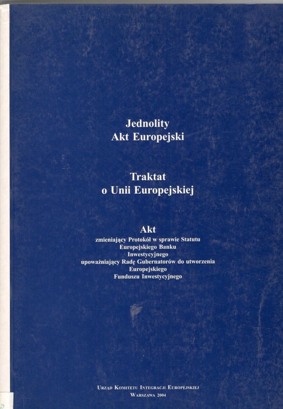 Jednolity Akt Europejski ; Traktat o Unii Europejskiej