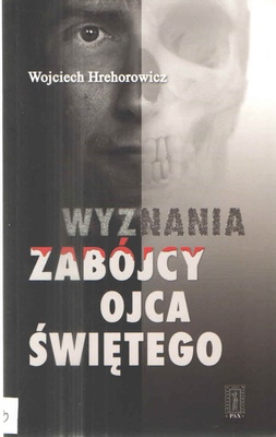 Wyznania zabójcy Ojca Świętego