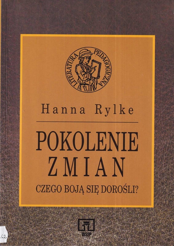 Pokolenie zmian : czego boją się dorośli?
