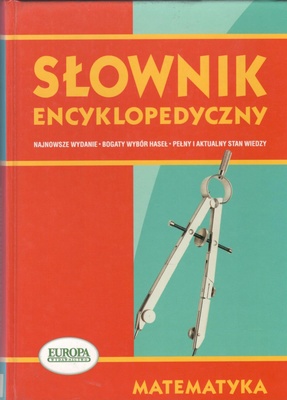 Słownik encyklopedyczny : matematyka