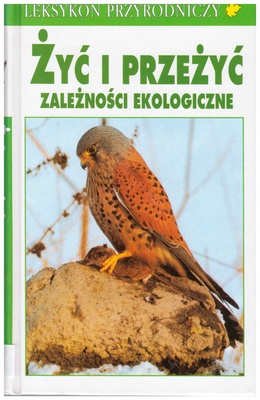 Żyć i przeżyć : zależności ekologiczne
