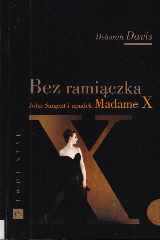 Bez ramiączka : John Sargent i upadek Madame X
