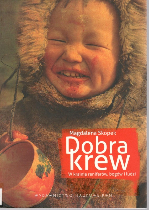 Dobra krew : w krainie reniferów, bogów i ludzi