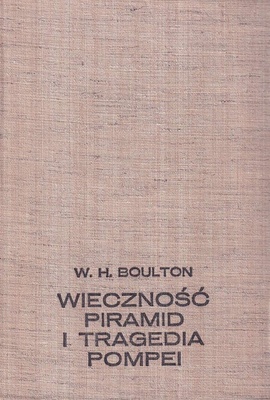 Wieczność piramid i tragedia Pompei