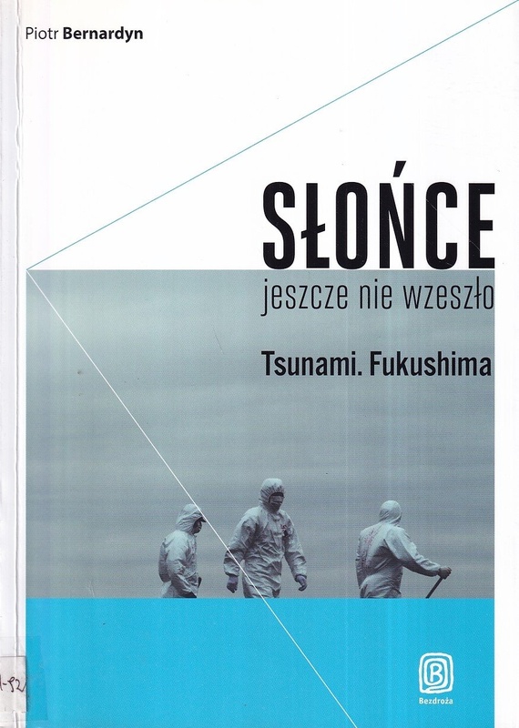 Słońce jeszcze nie wzeszło : tsunami, Fukushima