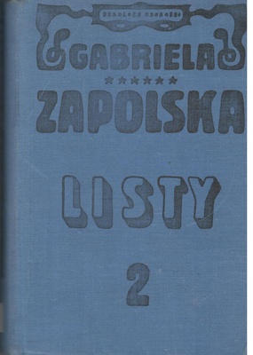 Listy Gabrieli Zapolskiej.. T. 2