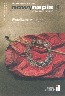 Nowy Napis : liryka, epika, dramat : kwartalnik kulturalny. Wrażliwość religijna. Rok 4 nr 14 czerwiec 2022