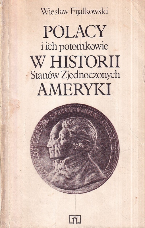 Polacy i ich potomkowie w historii Stanów Zjednoczonych Ameryki