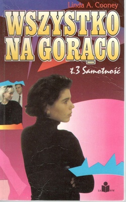 Wszystko na gorąco.. T. 3, Samotność