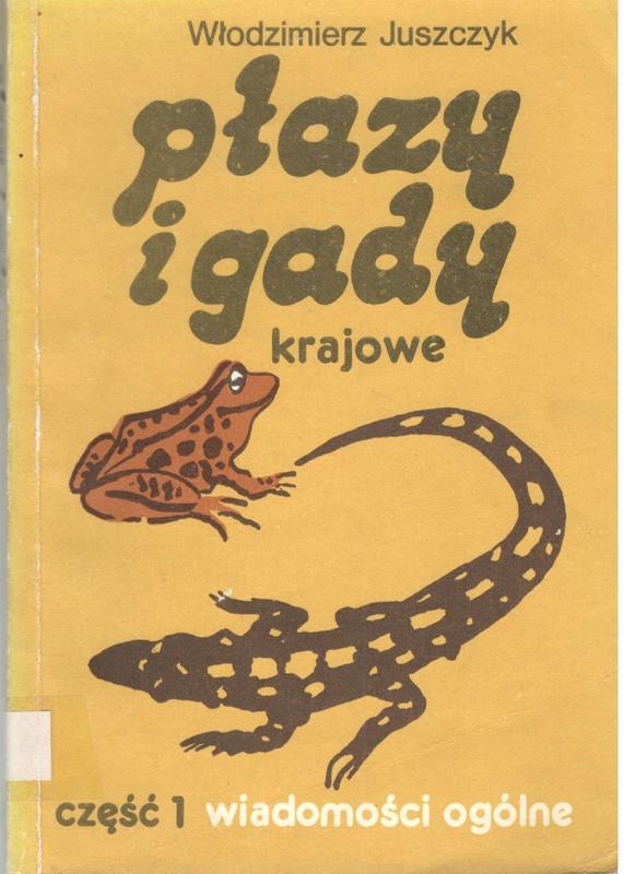 Płazy i gady krajowe.. Cz. 1, Wiadomości ogólne