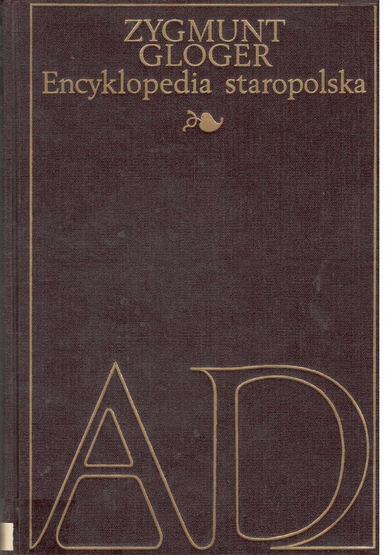 Encyklopedia staropolska ilustrowana.. [T.] 1-4