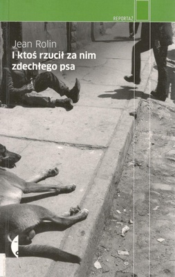 I ktoś rzucił za nim zdechłego psa