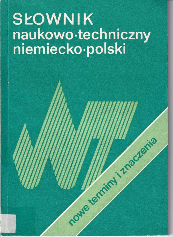 Słownik naukowo-techniczny niemiecko-polski : nowe terminy i znaczenia