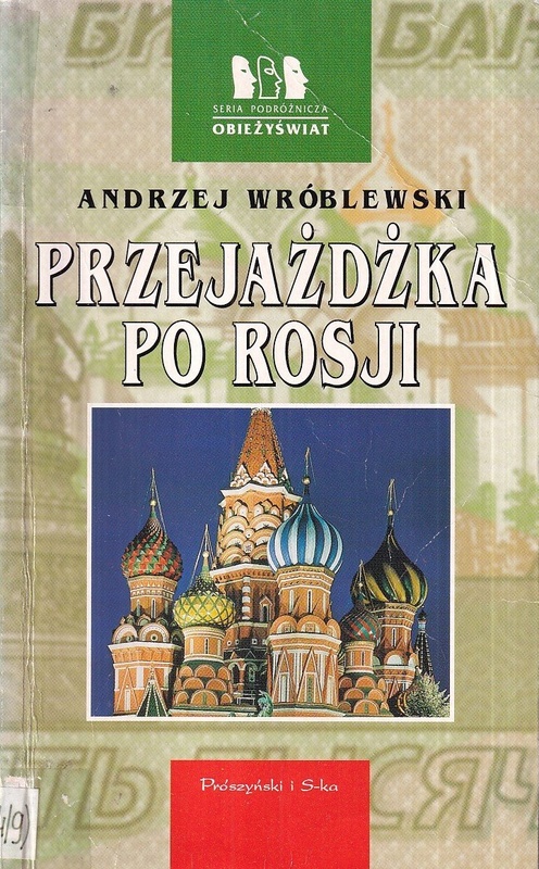 Przejażdżka po Rosji : na kanwie opowieści Marka Z. [pseud.]