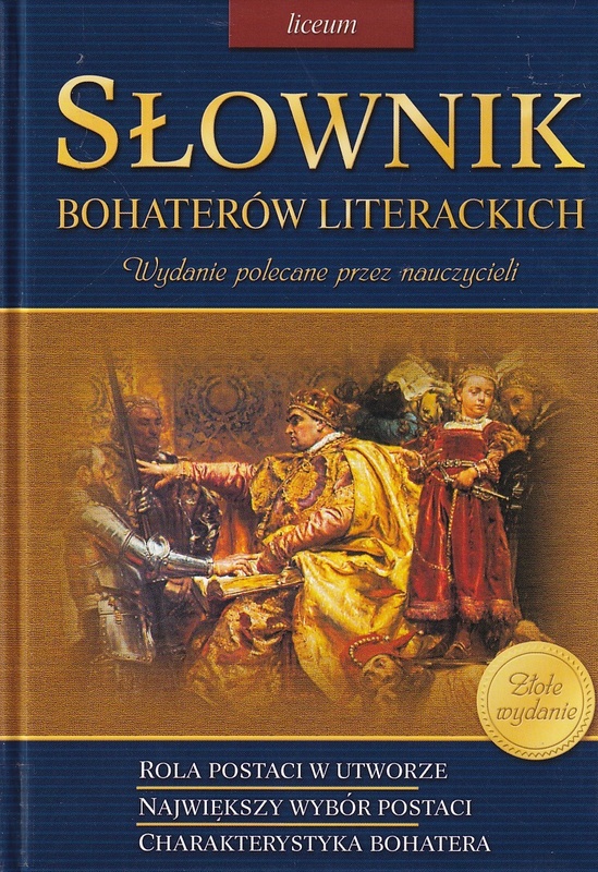 Słownik bohaterów literackich : rola postaci w utworze : największy wybór postaci : charakterystyka bohatera