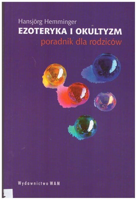 Ezoteryka i okultyzm : poradnik dla rodziców