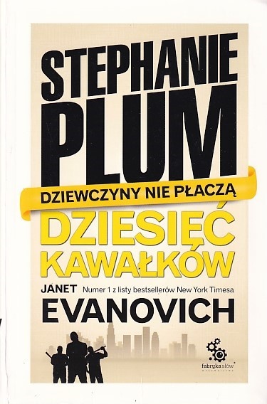 Dziesięć kawałków : Stephanie Plum : dziewczyny nie płaczą