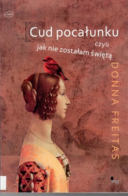 Cud pocałunku czyli Jak nie zostałam świętą