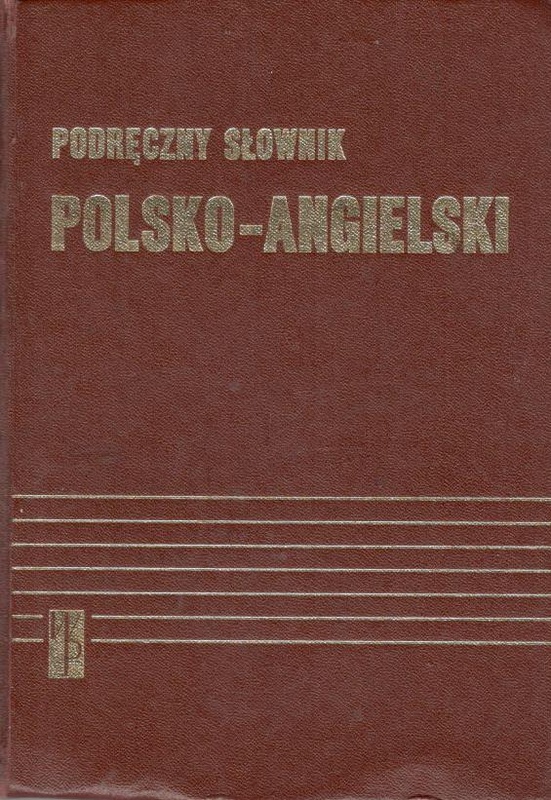 Podręczny słownik polsko-angielski = A practical Polish-English dictionary