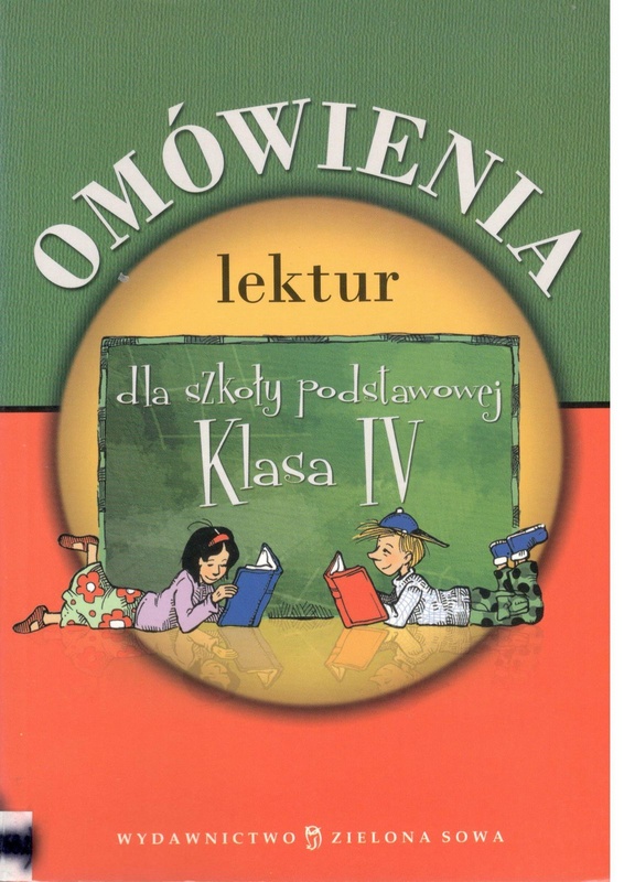 Omówienia lektur i wierszy dla szkoły podstawowej : klasa IV