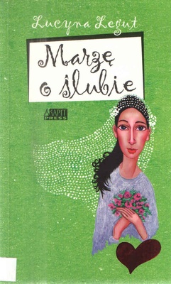 Marzę o ślubie : trzecia część "Miłości 13-latki"