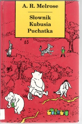 Słownik Kubusia Puchatka (i wszystkich mieszkańców Stumilowego Lasu)