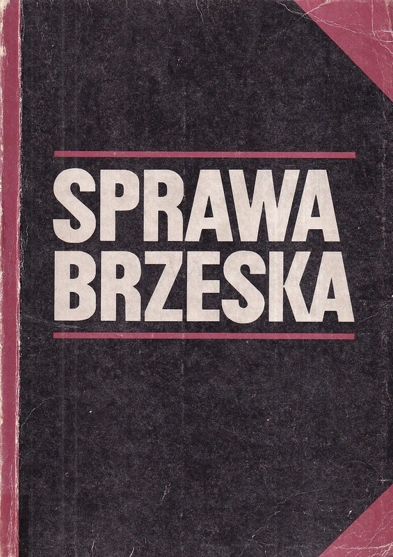Sprawa brzeska : dokumenty i materiały
