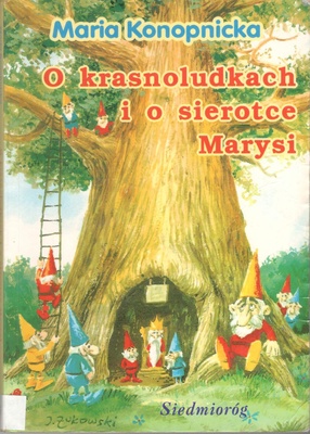 O krasnoludkach i o sierotce Marysi