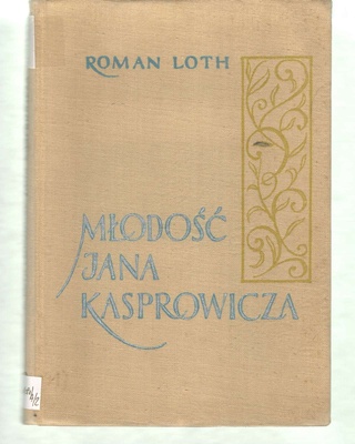 Młodość Jana Kasprowicza : szkic biograficzny