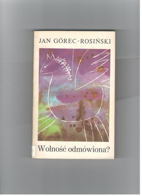 Wolność odmówiona?