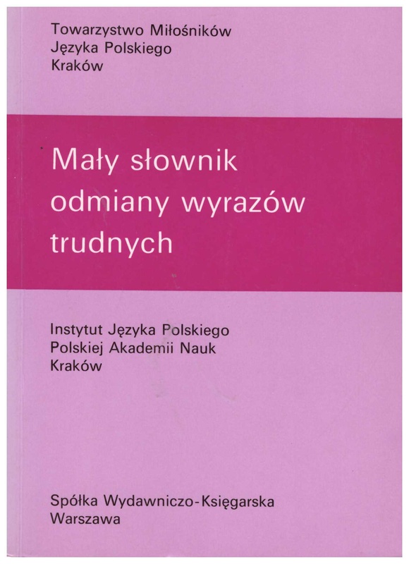 Mały słownik odmiany wyrazów trudnych