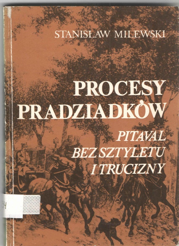 Procesy pradziadków : pitaval bez sztyletu i trucizny