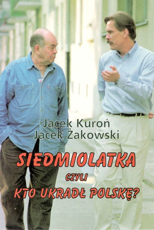 Siedmiolatka czyli Kto ukradł Polskę?