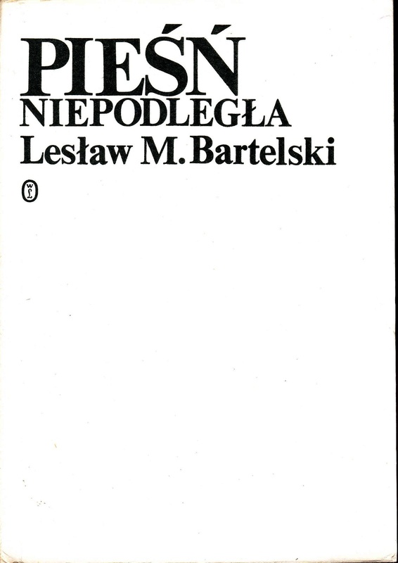 Pieśń niepodległa : pisarze i wydarzenia : 1939-1942