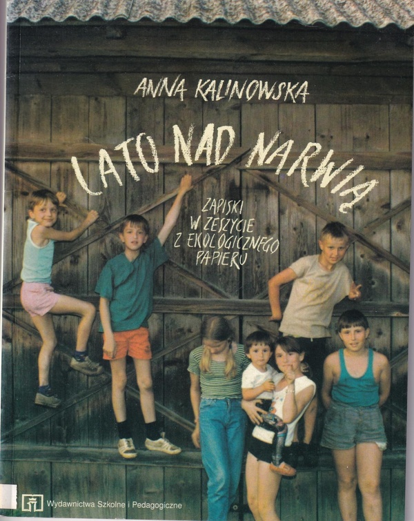 Lato nad Narwią : zapiski w zeszycie z ekologicznego papieru