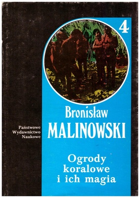 Ogrody koralowe i ich magia : studium metod uprawy ziemi oraz obrzędów towarzyszących rolnictwu na Wyspach Trobrianda : opis ogrodnictwa.. [Cz.] 2