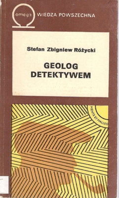 Geolog detektywem : na tropach ludzi, kultur i sztuki