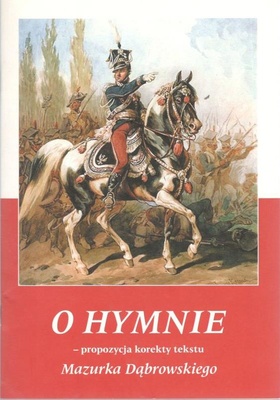 O hymnie - propozycja korekty tekstu "Mazurka Dąbrowskiego"