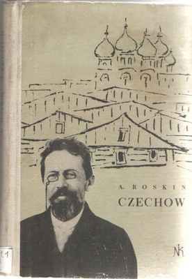 Czechow : opowieść biograficzna