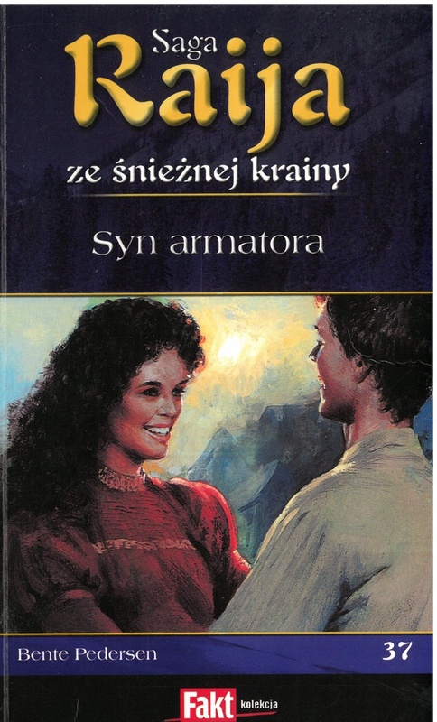 Syn armatora (Raija ze Śnieżnej Krainy / Bente Pedersen ; 37)