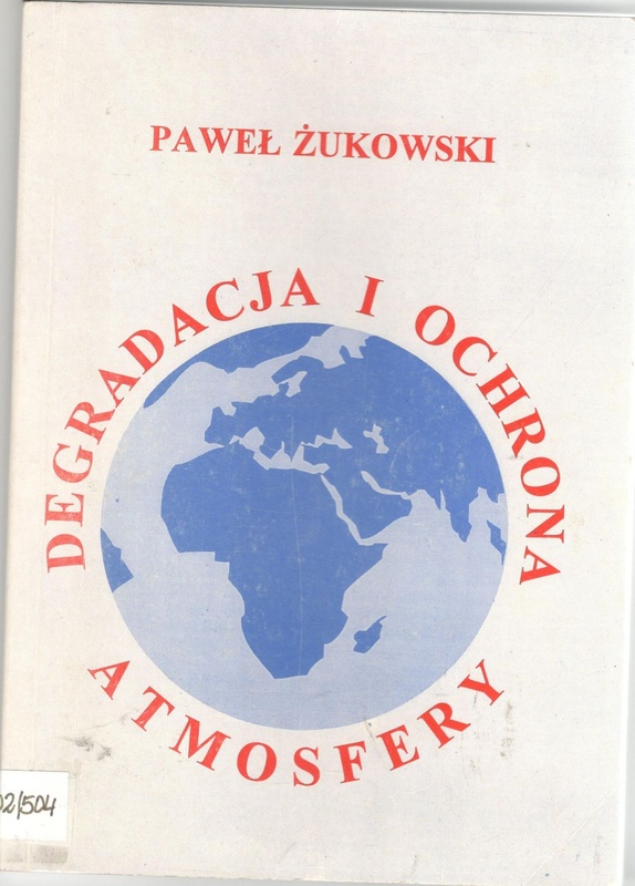 Degradacja i ochrona atmosfery : (zarys problematyki i metod badań)