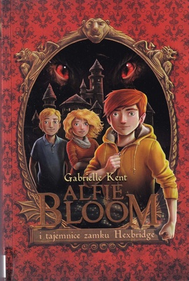Alfie Bloom i tajemnice zamku Hexbridge