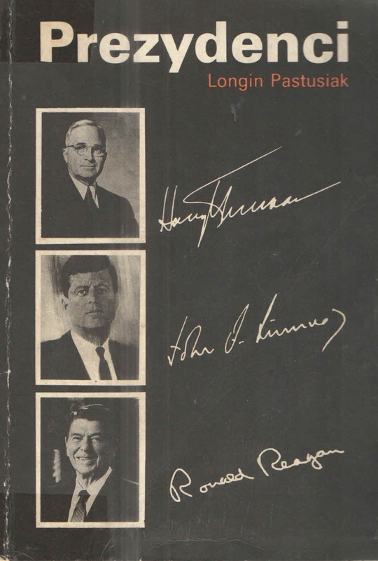 Prezydenci : Stany Zjednoczone od Jerzego Waszyngtona do Ronalda Reagana.. [T.] 3