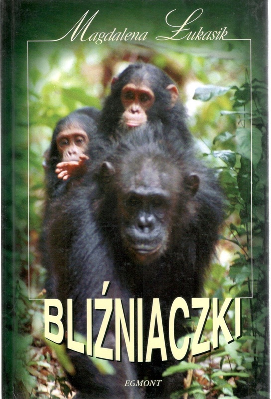 Bliźniaczki : rok z życia szympansiej rodziny